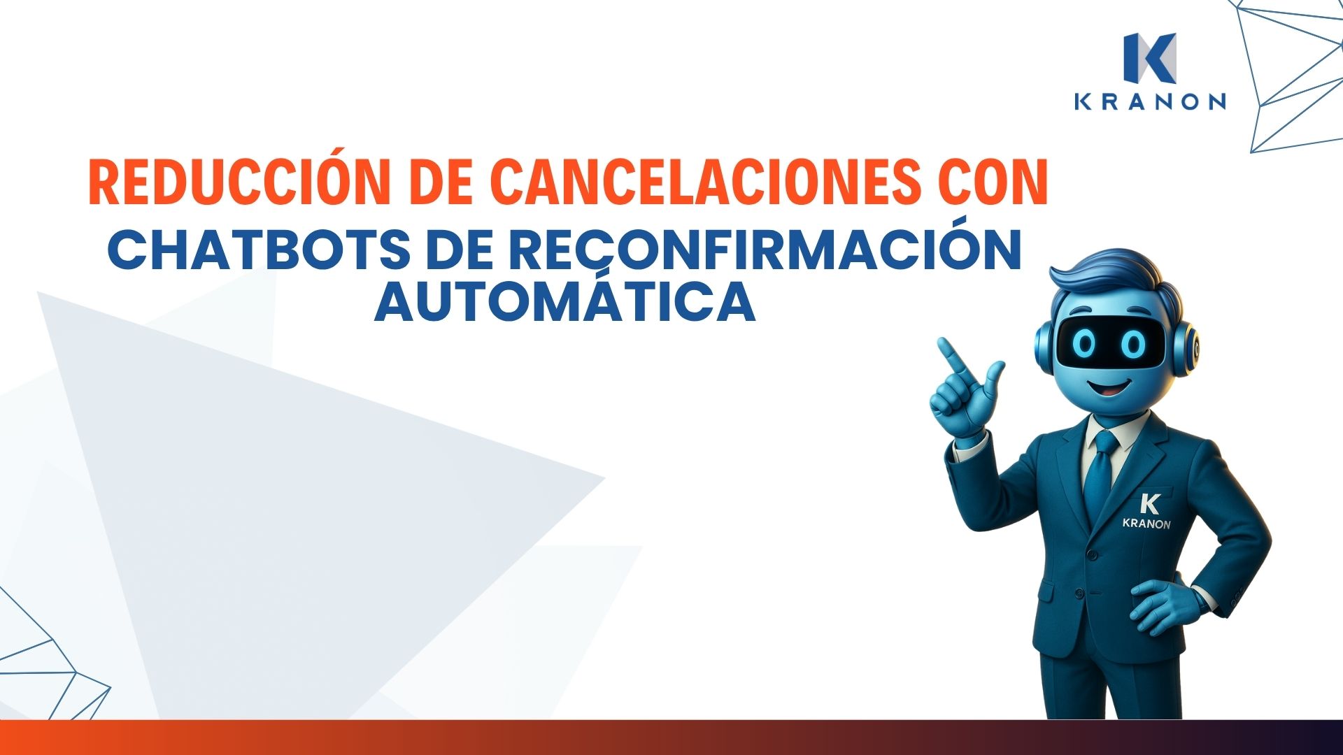 Reducción de cancelaciones con chatbots de reconfirmación automática