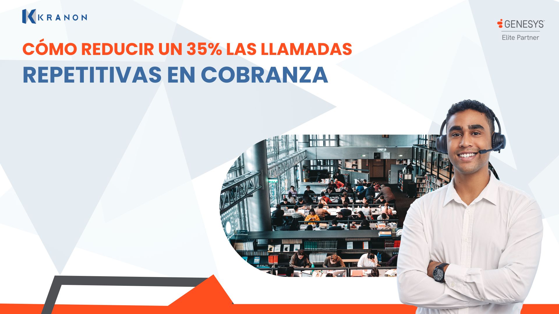 Cómo reducir un 35% las llamadas repetitivas en cobranza